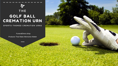 The 18th Hole. Why The Golf Ball Cremation Urn Is The Best Urn for Lovers of The Sport!
